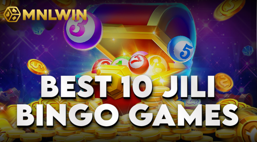 Best 10 Jili Bingo Games
